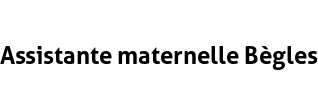 Assistante maternelle Bègles